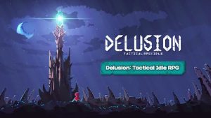 Delusion: Tactical Idle RPG APK 2