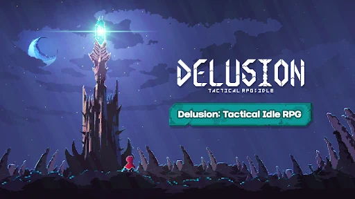 Delusion Tactical Idle RPG